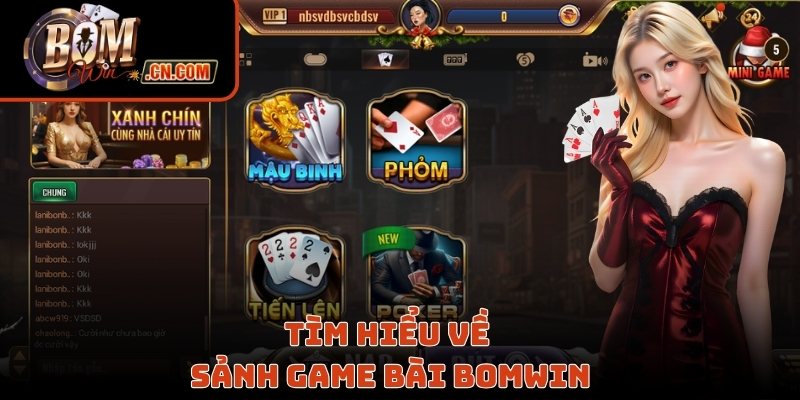 Tìm hiểu về sảnh game bài Bomwin 