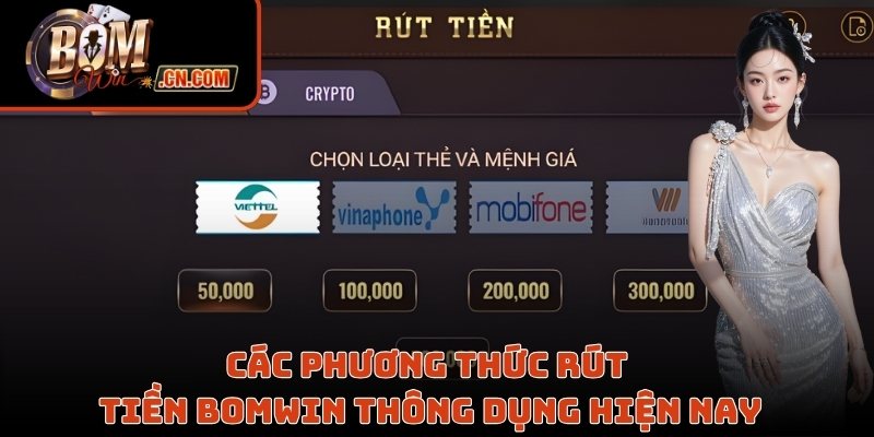 Các phương thức rút tiền Bomwin thông dụng hiện nay