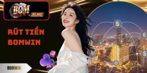 Rút Tiền Bomwin - Tips Giao Dịch Hiệu Quả Tránh Treo Lệnh