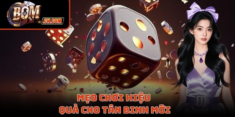 Mẹo chơi hiệu quả cho tân binh mới