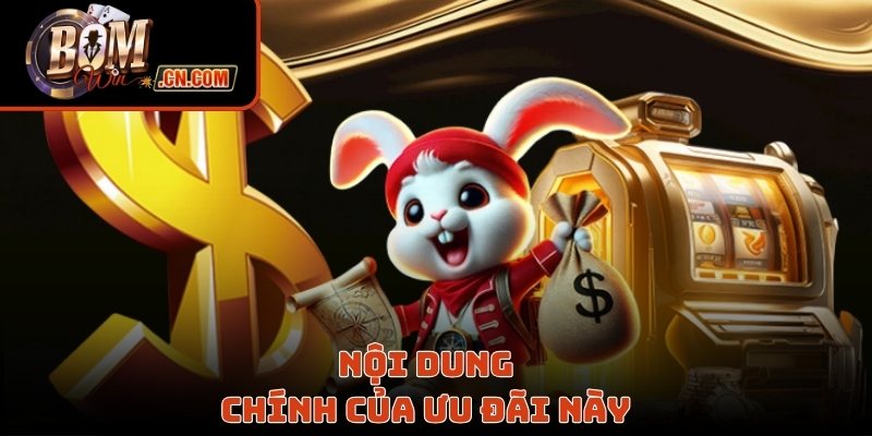Nội dung chính của ưu đãi này
