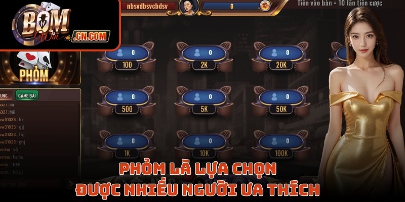 Phỏm là lựa chọn được nhiều người ưa thích 